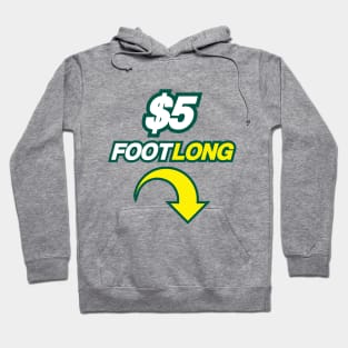 $5 FOOTLONG Hoodie